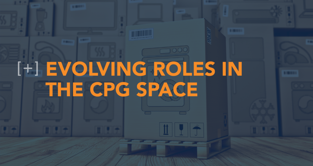 Evolving Roles in the CPG Space